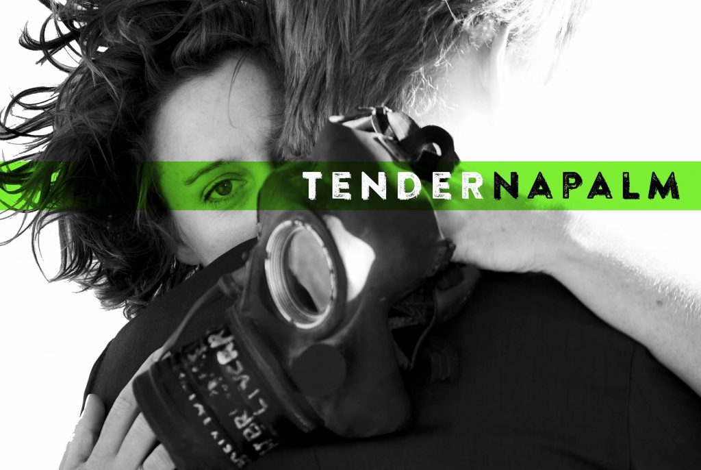 Tender Napalm