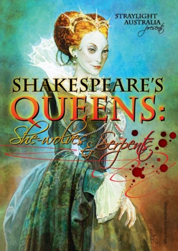 Shakespeare's Queens Shakespeare's Queens: She-wolves and Serpents