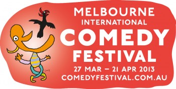 Melbourne International Comedy Festival 2013 Melbourne International Comedy Festival 2013