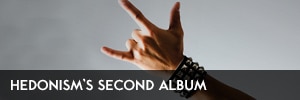 Hedonism’s Second Album